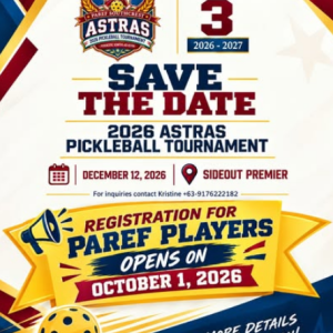 PAREF Southcrest 2026 ASTRAS Pickleball Tournament officially opens tomorrow for PAREF players