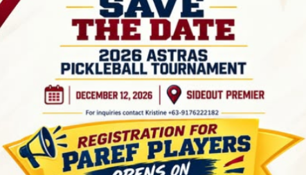 PAREF Southcrest 2026 ASTRAS Pickleball Tournament officially opens tomorrow for PAREF players